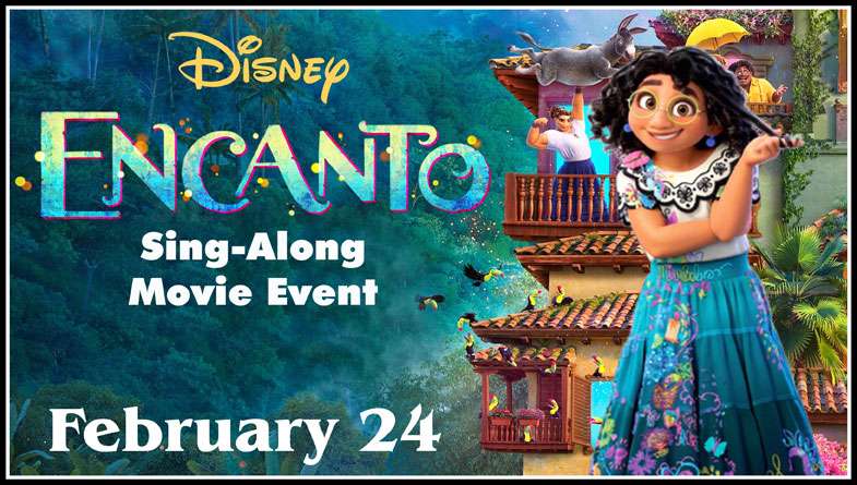 Encanto Sing-a-Long Movie (Norwell) - February 24, 2023